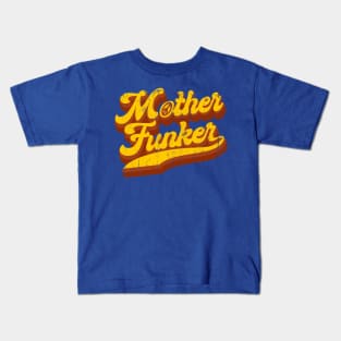 Mother Funker Kids T-Shirt